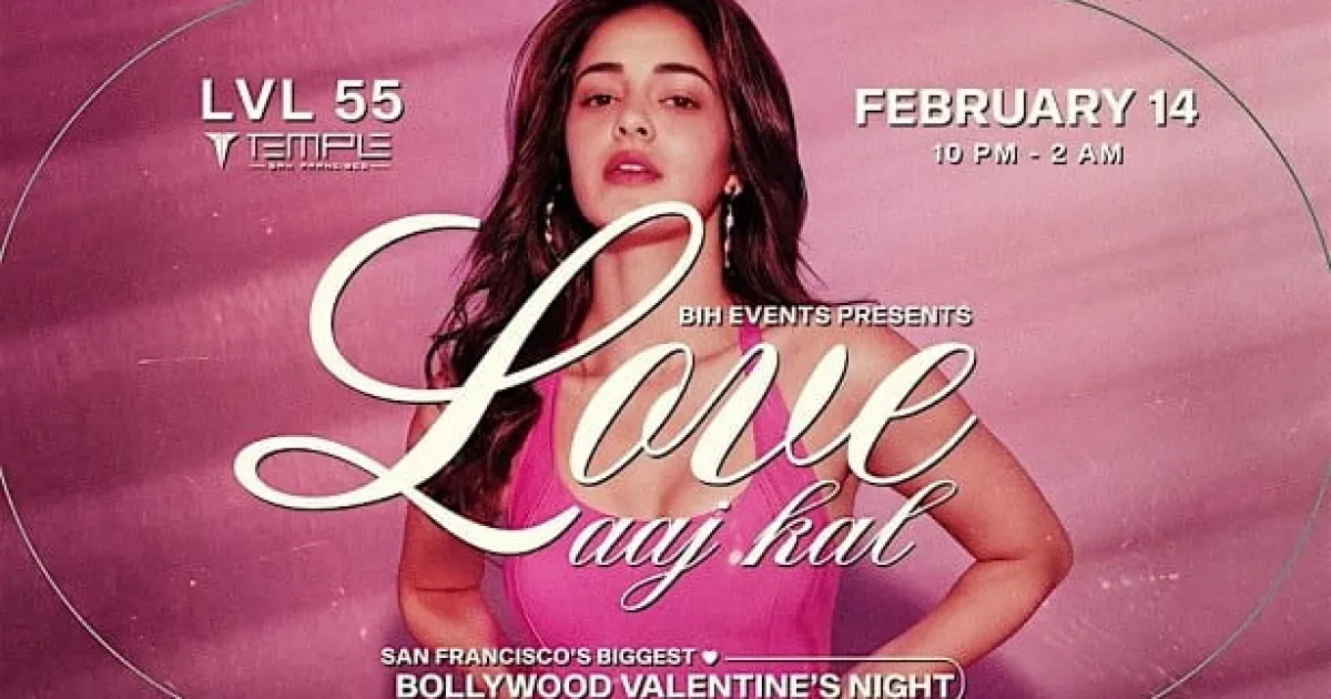 Love Aaj Kal - Bollywood Valentine’s Night 55 Temple SF 