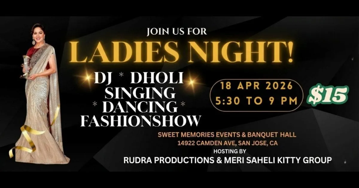 Ladies Night Music, Dance & Fashion with DJ Dholi in Sanjose