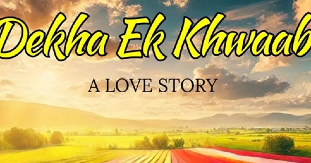 Dekha Ek Khwaab - Romancing Bollywood