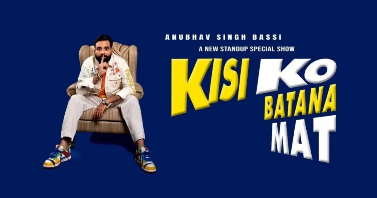 Kisi Ko Batana Mat By Anubhav Singh Bassi in Bay Area