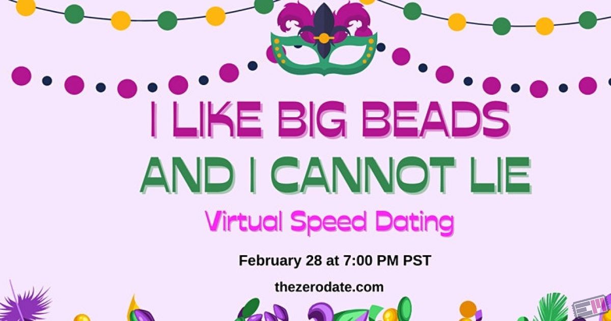 I Like Big Beads And I Cannot Lie - Virtual Speed Dating Bay Area