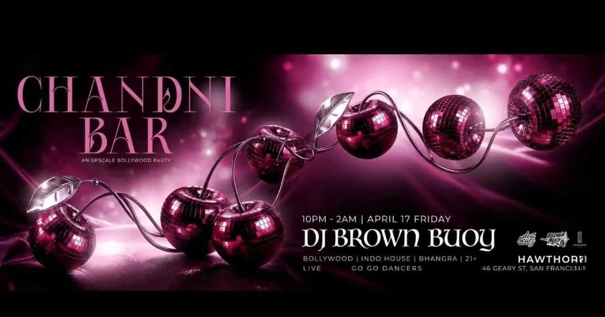 CHANDNI BAR San Francisco’s Chic Bollywood Night at Hawthorn