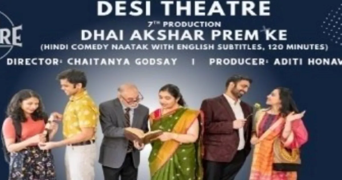 Dhai Akshar prem ke Hindi Comedy Naatak in Sanjose